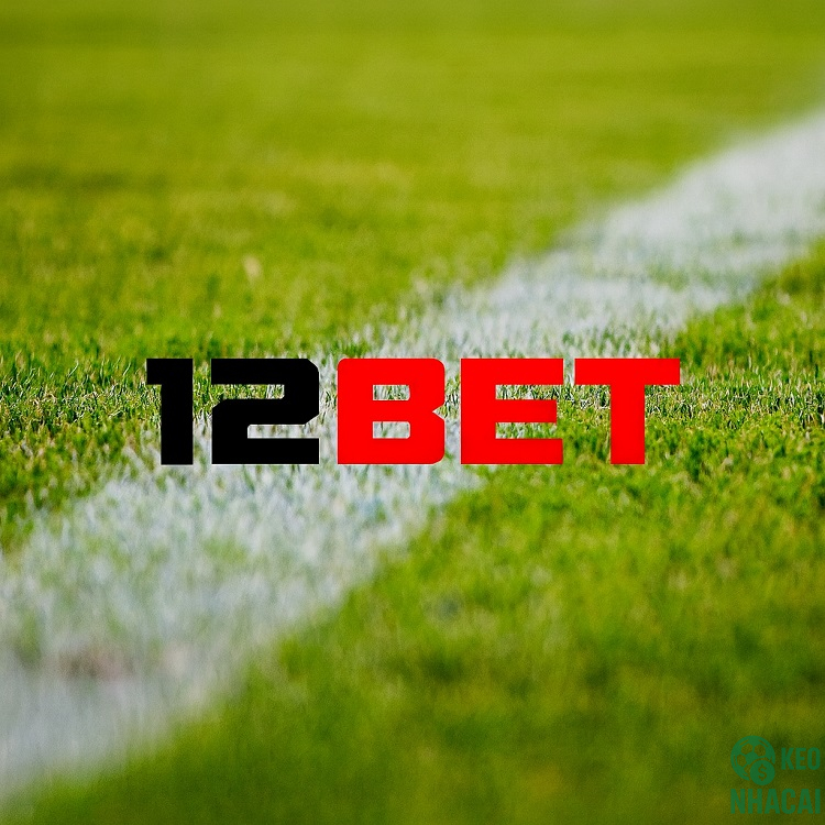 Đánh giá nhà cái 12BET