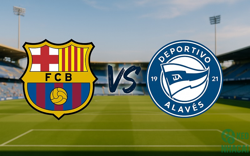 Soi kèo Barcelona vs Alavés, 22h15