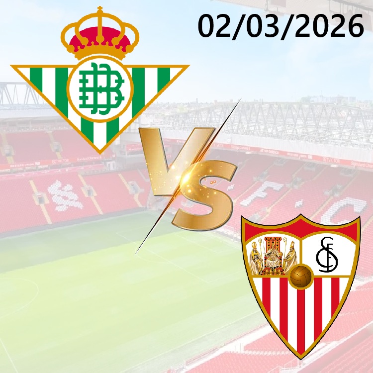 Soi kèo Betis vs Sevilla ngày 02/03/2026