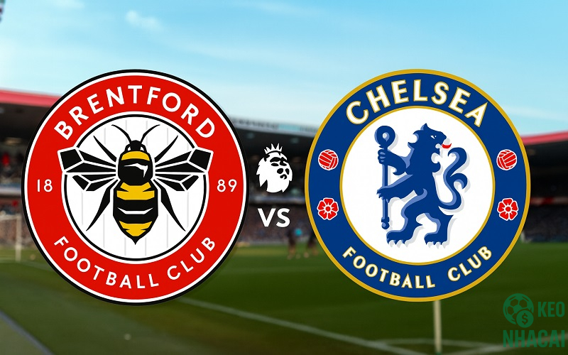 Soi kèo Brentford vs Chelsea