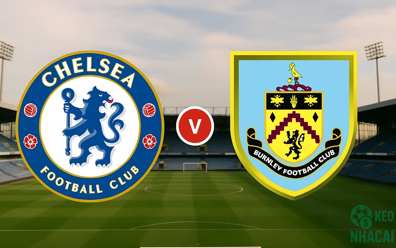Soi kèo Burnley vs Chelsea, 19h30