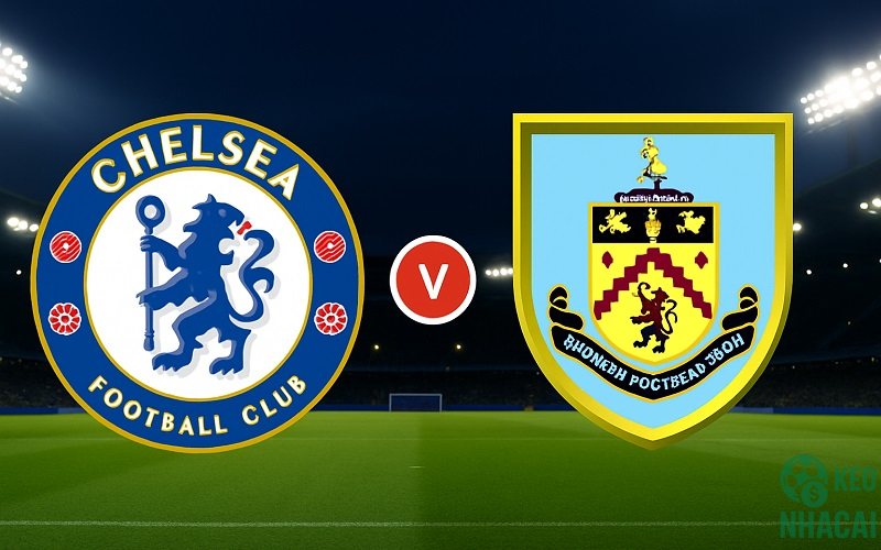 Soi kèo Burnley vs Chelsea, 19h30