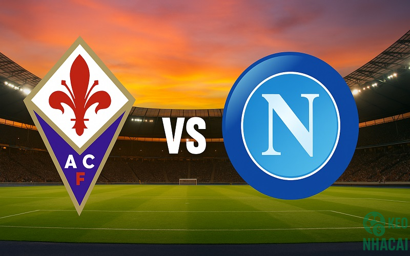Soi kèo Fiorentina vs Napoli 01h45