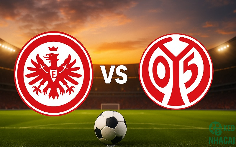 Soi kèo Frankfurt vs Mainz 05, 01h30