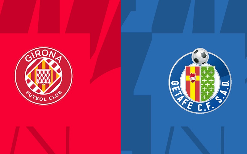 Soi kèo Girona vs Getafe