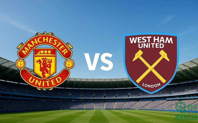 Soi kèo Man Utd vs West Ham