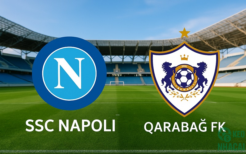 Soi kèo Napoli vs Qarabağ