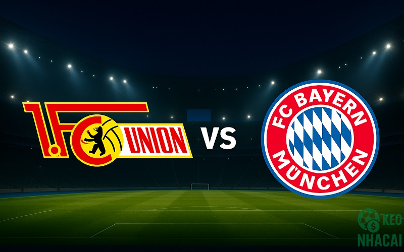 Soi kèo Union vs Bayern, 21h30