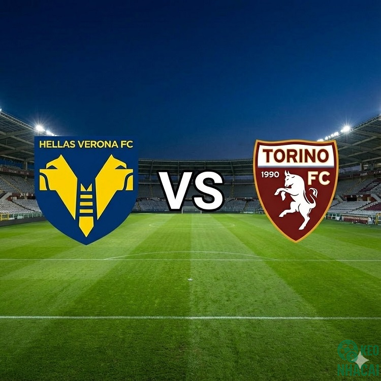 Soi kèo Verona vs Torino lúc 00h00 Soi kèo Verona vs Torino lúc 00h00